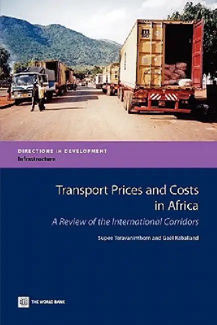 Buy Transport Prices and Costs in Africa (English, The World Bank | Supee Teravaninthorn | Gael Raballand) Online at Best Price - BookBajar