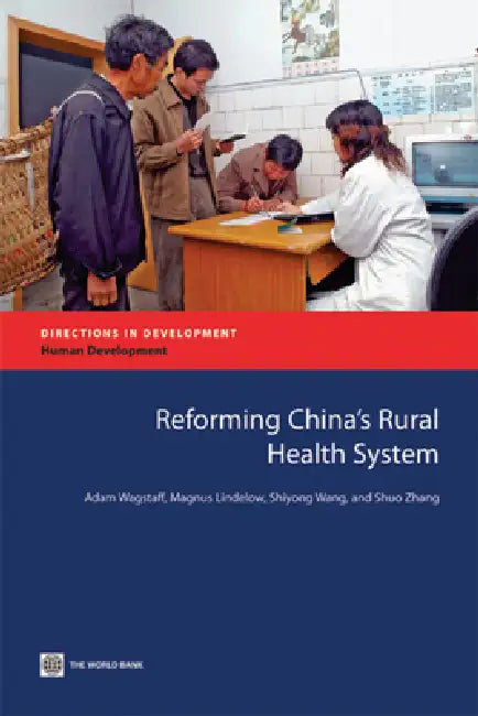 Buy Reforming China's Rural Health System (English, Adam Wagstaff | Magnus Lindelow | Shiyong Wang) Online at Best Price - BookBajar