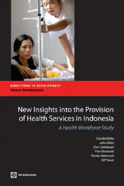 New Insights Into the Provision of Health Services in Indonesia (English, Claudia Rokx | John Giles | Elan Satriawan) - Image 1 - BookBajar