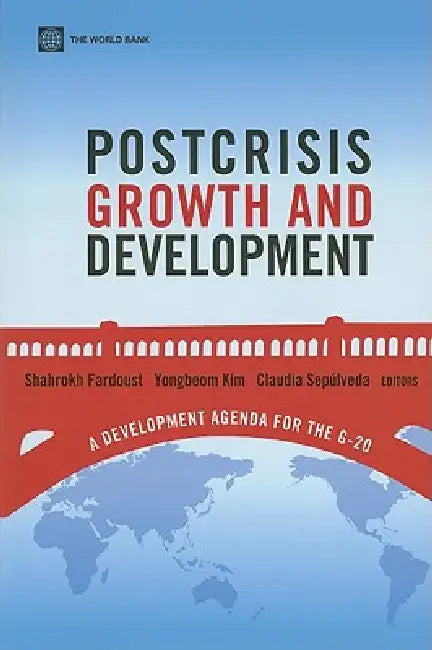 Buy Postcrisis Growth and Development (English, Shahrokh Fardoust | Yongbeom Kim | Claudia Paz Sepulveda) Online at Best Price - BookBajar