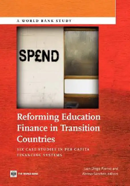 Buy Reforming Education Finance in Transition Countries (English, Juan Diego Alonso | Alonso S. Nchez | Alonso Angel Sanchez) Online at Best Price - BookBajar