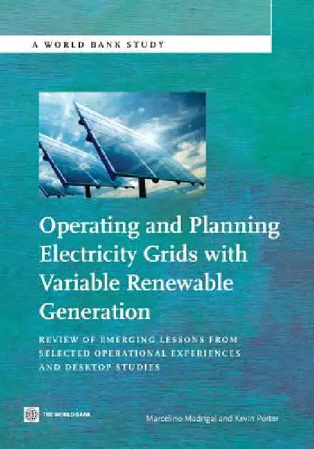 Buy Operating and Planning Electricity Grids with Variable Renewable Generation (English, Marcelino Madrigal | Kevin Porter) Online at Best Price - BookBajar