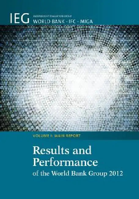 Buy Results and Performance of the World Bank Group 2012 (English, Heather Dittbrenner | The World Bank) Online at Best Price - BookBajar