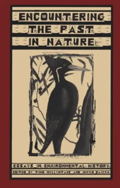 Buy Encountering the Past in Nature (English, Timo Myllyntaus) Online at Best Price - BookBajar