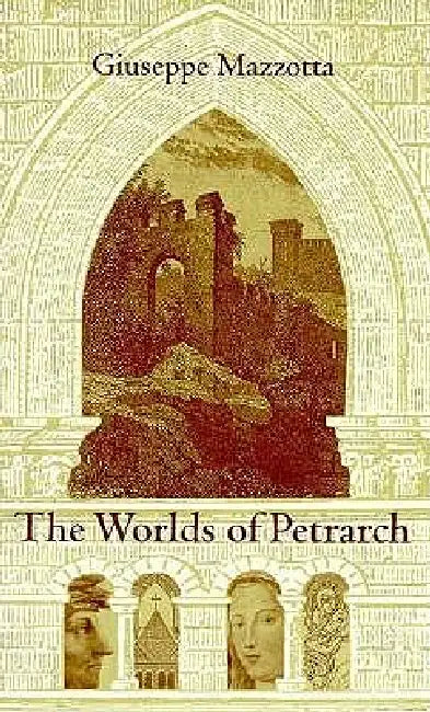 The Worlds of Petrarch (English, Giuseppe Mazzotta) - Image 1 - BookBajar