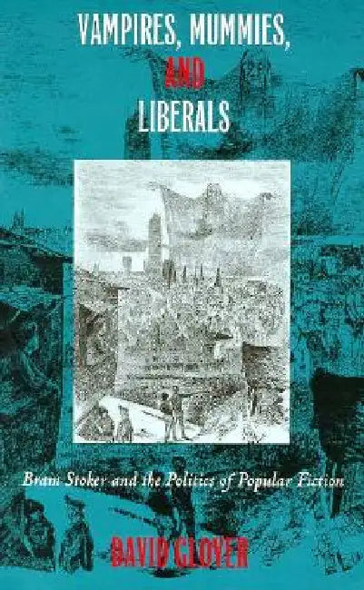 Vampires, Mummies and Liberals (English, David Glover) - Image 1 - BookBajar