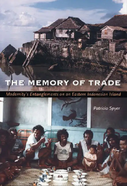 The Memory of Trade (English, Patricia Spyer) - Image 1 - BookBajar
