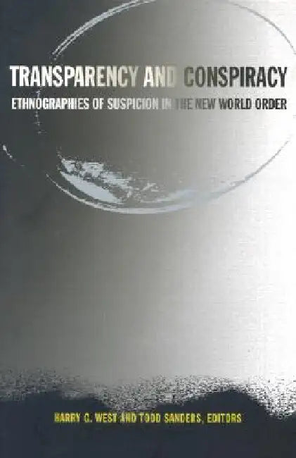 Transparency and Conspiracy (English, Harry G. West) - Image 1 - BookBajar