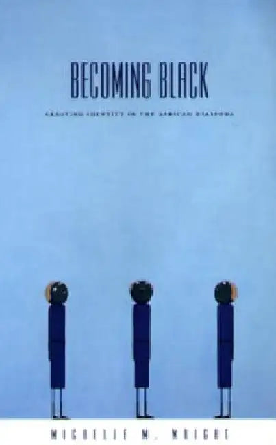Buy Becoming Black (English, Michelle M. Wright) Online at Best Price - BookBajar
