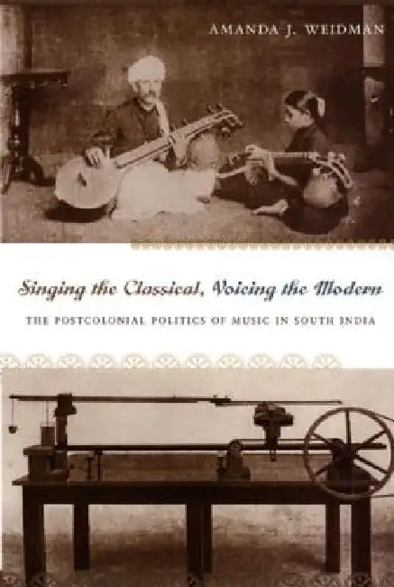 Singing the Classical, Voicing the Modern (English, Amanda J. Weidman) - Image 1 - BookBajar