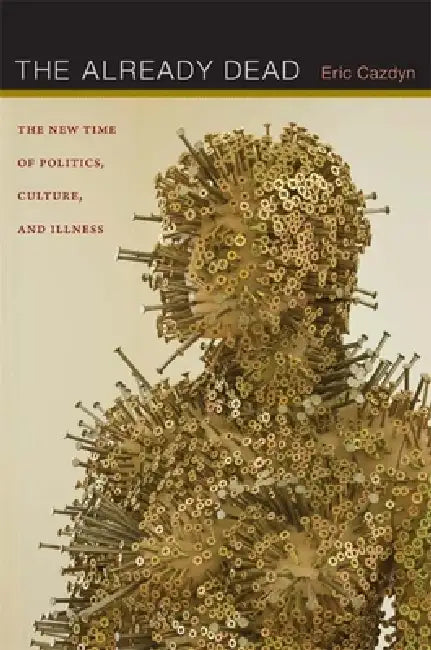 The Already Dead (English, Eric Cazdyn) - Image 1 - BookBajar