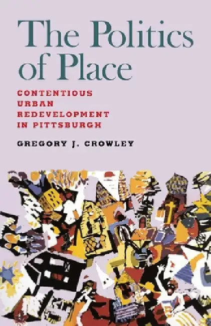 Buy The Politics of Place (English, Gregory J. Crowley) Online at Best Price - BookBajar