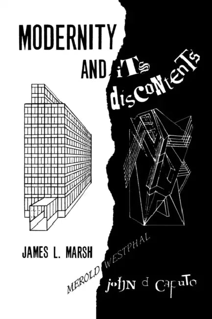 Buy Modernity and Its Discontents (English, James L. Marsh | John D. Caputo) Online at Best Price - BookBajar