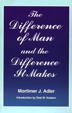Buy Difference of Man and the Difference It Makes (Revised) (English, Mortimer J. Adler) Online at Best Price - BookBajar