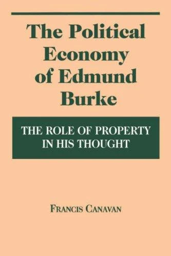 Buy The Political Economy of Edmund Burke (English, Francis Canavan) Online at Best Price - BookBajar