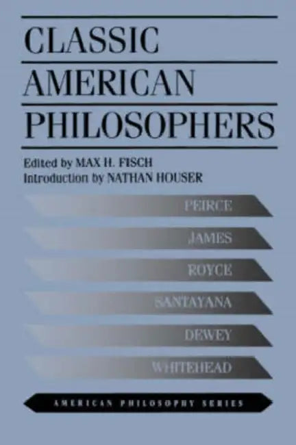Buy Classic American Philosophers (English, Max Fisch) Online at Best Price - BookBajar