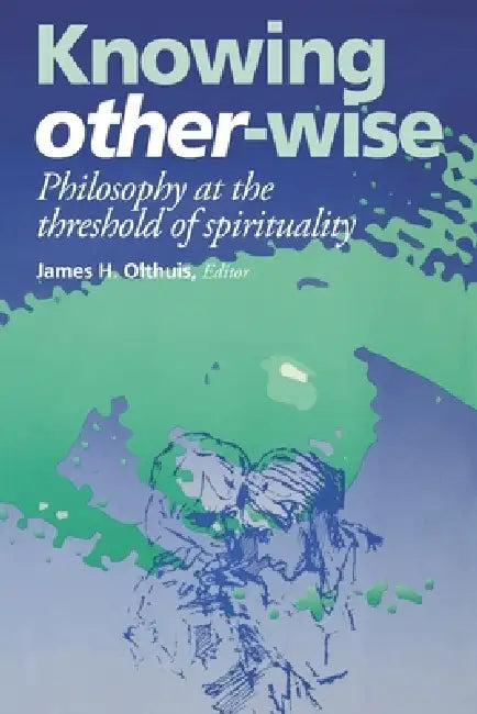 Buy Knowing Other-Wise (English, James H. Olthuis) Online at Best Price - BookBajar