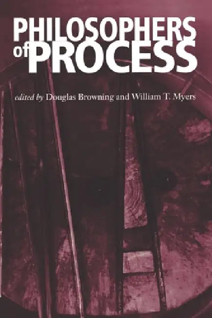 Philosophers of Process (English, Douglas Browning | William T. Myers) - Image 1 - BookBajar