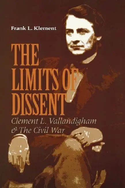 Buy The Limits of Dissent (English, Frank L. Klement) Online at Best Price - BookBajar