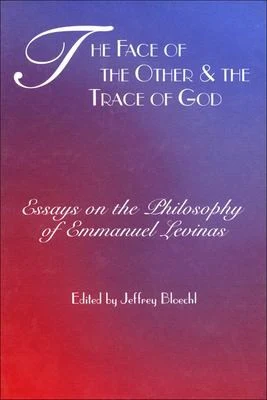 Buy The Face of the Other and the Trace of God (English, Jeffrey Bloechl) Online at Best Price - BookBajar