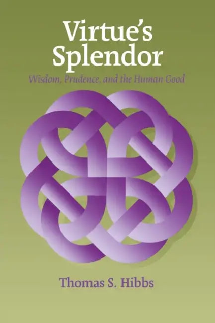 Buy Virtue's Splendor (English, Thomas Hibbs) Online at Best Price - BookBajar