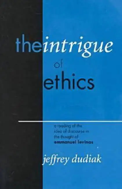 Buy The Intrigue of Ethics (English, Jeffrey Dudiak) Online at Best Price - BookBajar