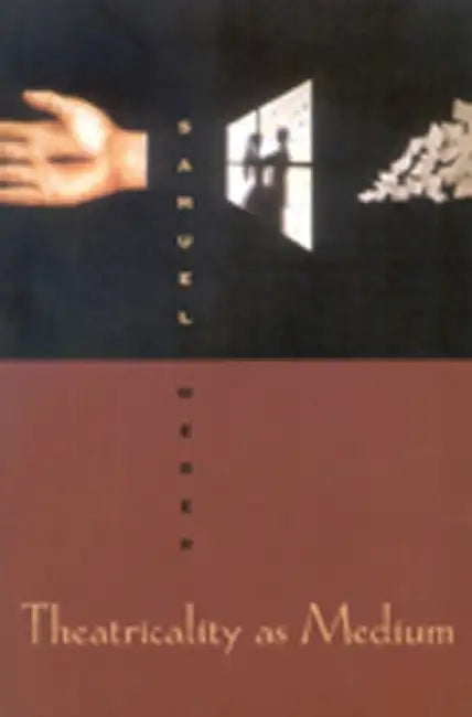 Buy Theatricality as Medium (English, Samuel Weber) Online at Best Price - BookBajar