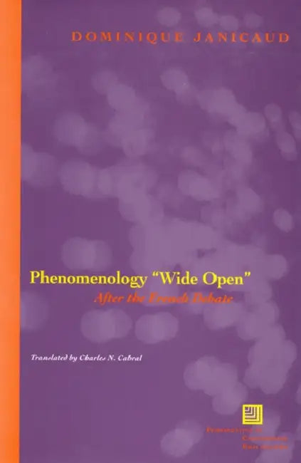 Buy Phenomenology Wide Open (English, Dominique Janicaud | Charles N. Cabral) Online at Best Price - BookBajar