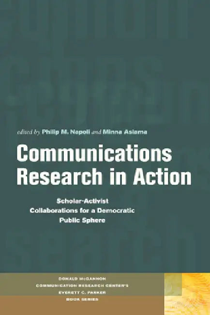Communications Research in Action (English, Philip M. Napoli | Minna Aslama) - Image 1 - BookBajar