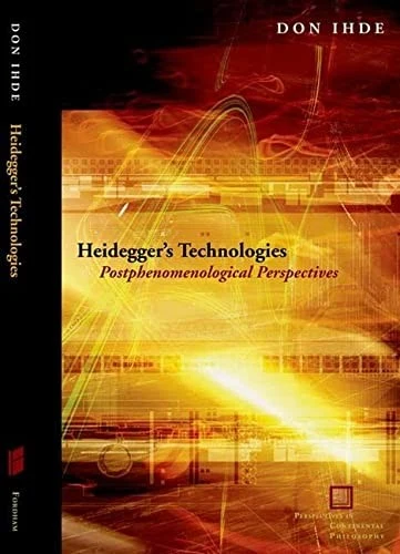 Buy Heidegger's Technologies (English, Don Ihde) Online at Best Price - BookBajar