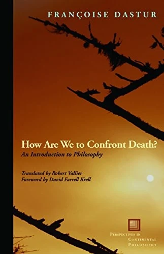Buy How Are We to Confront Death? (English, Françoise Dastur | Robert Vallier | David Farrell Krell) Online at Best Price - BookBajar