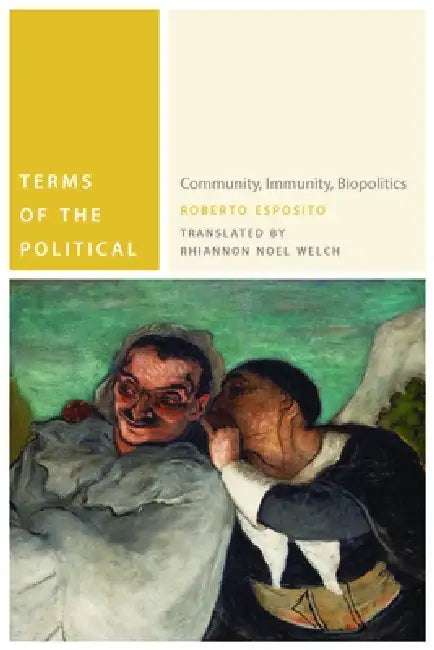Buy Terms of the Political (English, Roberto Esposito | Rhiannon Noel Welch | Vanessa Lemm) Online at Best Price - BookBajar