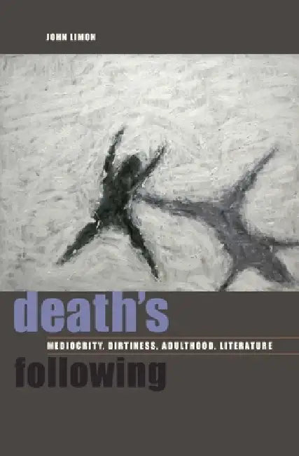 Buy Death's Following (English, John Limon) Online at Best Price - BookBajar