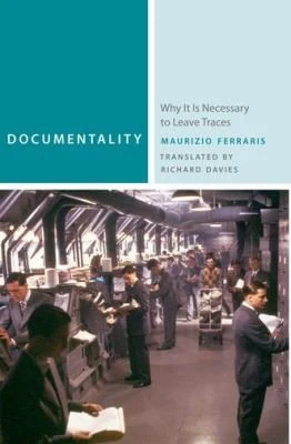 Buy Documentality (English, Maurizio Ferraris | Richard Davies) Online at Best Price - BookBajar