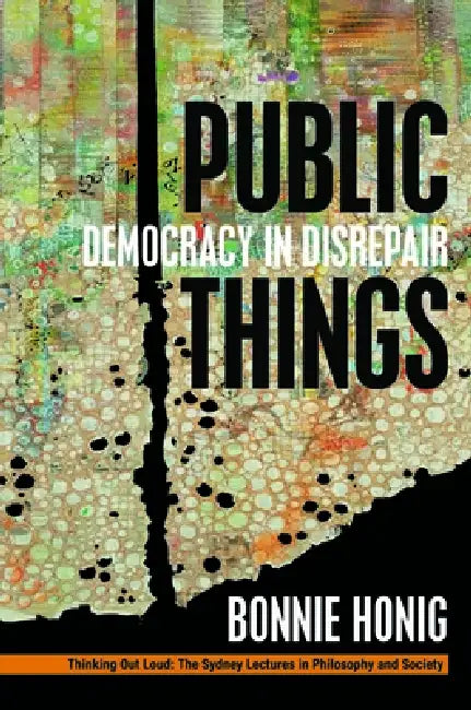 Buy Public Things (English, Bonnie Honig) Online at Best Price - BookBajar