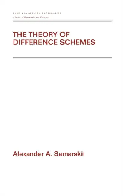 Buy The Theory of Difference Schemes (English, Alexander A. Samarskii) Online at Best Price - BookBajar