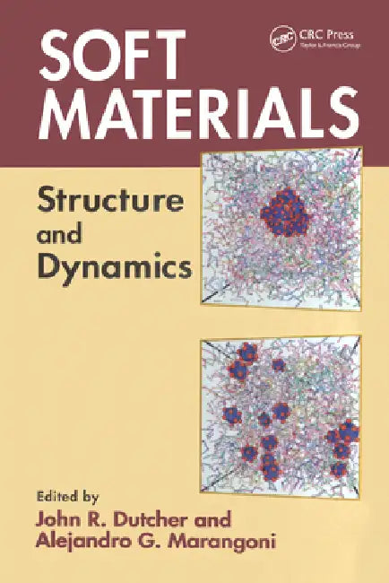Buy Soft Materials (English, John R. Dutcher | Alejandro G. Marangoni) Online at Best Price - BookBajar