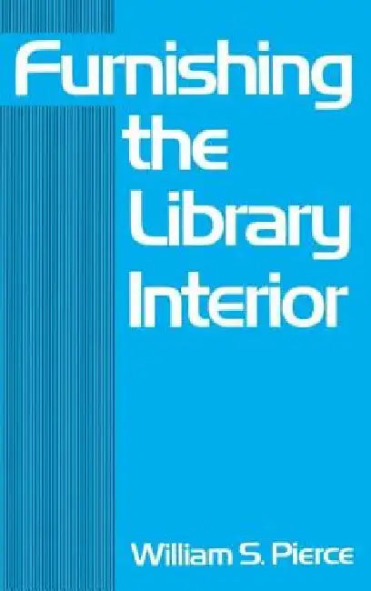 Buy Furnishing the Library Interior (English, William S. Pierce) Online at Best Price - BookBajar