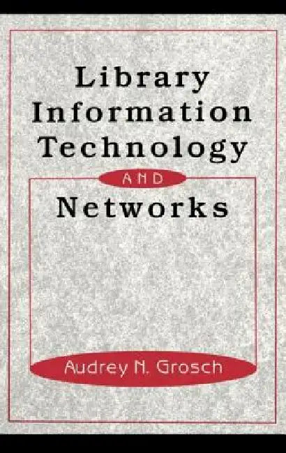 Buy Library Information Technology and Networks (English, Charles Grosch) Online at Best Price - BookBajar