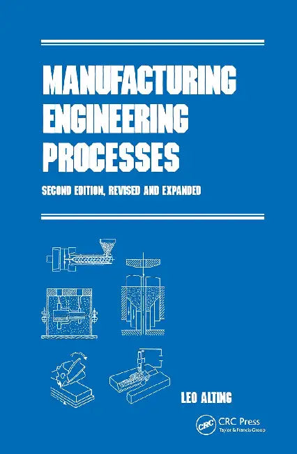 Buy Manufacturing Engineering Processes (English, Alting Leo) Online at Best Price - BookBajar