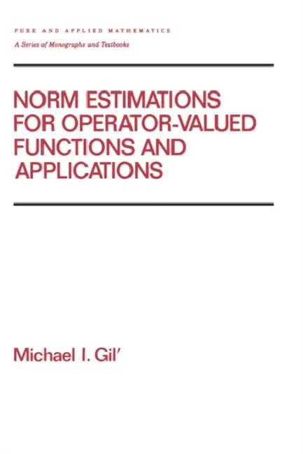 Buy Norm Estimations for Operator Valued Functions and Their Applications (English, Michael Gil) Online at Best Price - BookBajar
