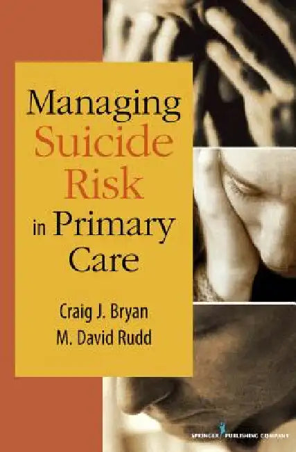 Buy Managing Suicide Risk in Primary Care (English, Craig J. Bryan | M. David Rudd) Online at Best Price - BookBajar