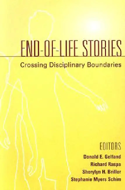 Buy End-Of-Life Stories (English, Donald E. Gelfand | Richard Raspa | Sherylyn H. Briller) Online at Best Price - BookBajar