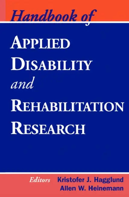 Buy Handbook of Applied Disability and Rehabilitation Research (English, Kristofer J. Hagglund | Allen W. Heinemann) Online at Best Price - BookBajar