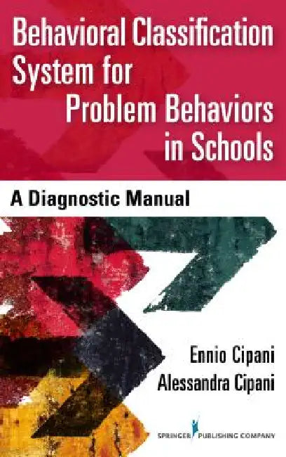 Behavioral Classification System for Problem Behaviors in Schools (English, Ennio Cipani | Alessandra Ma Cipani) - Image 1 - BookBajar