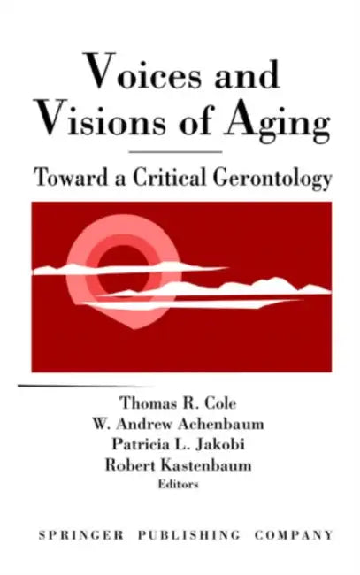 Voices and Visions of Aging (English, Thomas R. Cole | W. Andrew Achenbaum | Patricia L. Jakobi) - Image 1 - BookBajar