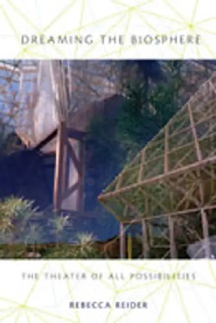 Buy Dreaming the Biosphere (English, Rebecca Reider) Online at Best Price - BookBajar