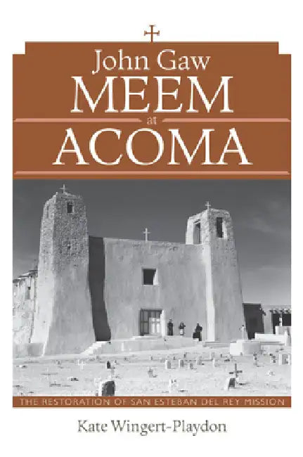 Buy John Gaw Meem at Acoma (English, Kate Wingert-Playdon) Online at Best Price - BookBajar