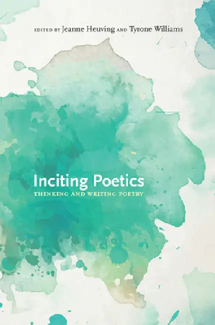 Buy Inciting Poetics (English, Jeanne Heuving | Tyrone Williams) Online at Best Price - BookBajar