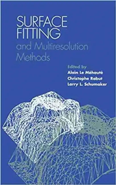 Buy Surface Fitting and Multiresolution Methods (English, Alain Le Mehaute | Christophe Rabut | Larry L. Schumaker) Online at Best Price - BookBajar